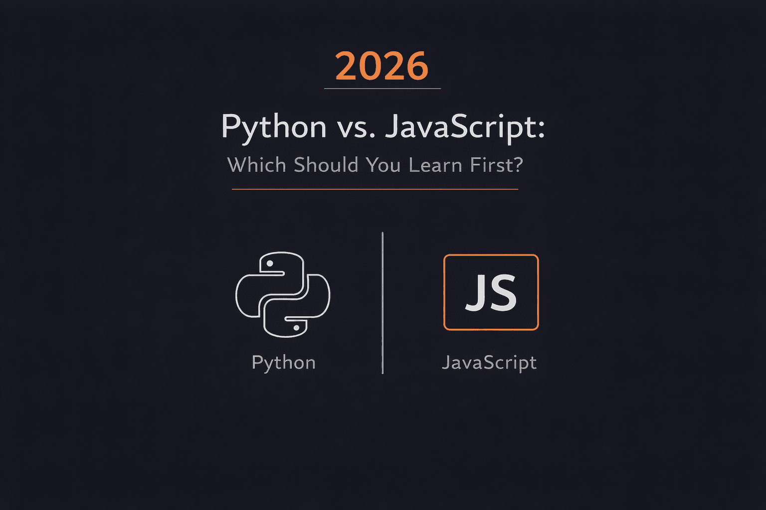 Python vs JavaScript: Which Should You Learn First in 2026?